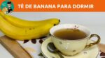 Descubre cómo preparar el té de banana para conciliar el sueño en solo minutos