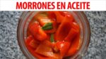 Delicioso morrón en aceite: Descubre cómo prepararlo en casa