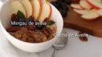 Beneficios y recetas del mingau de aveia: El desayuno saludable y reconfortante