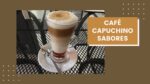 El Capuchino: La Bebida Llena de Cafeína