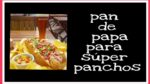 Delicioso Super Pancho con Papas: La Receta Perfecta para Saborear