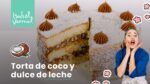 Torta de Coco y Dulce de Leche: La Combinación Perfecta